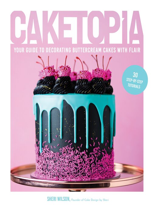 Title details for Caketopia by Sheri Wilson - Available